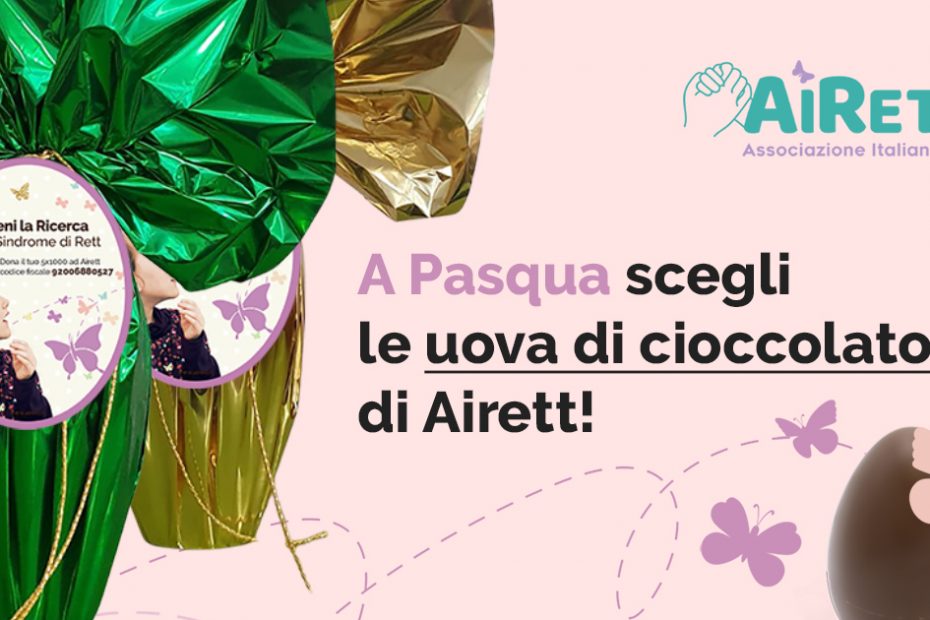 A Pasqua scegli le uova solidali di AIRETT!