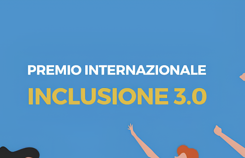Premio internazionale inclusione 3.0”